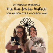 Podcast Ma Non Sembri Malata