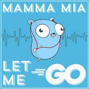 Podcast Mamma Mia, Let Me Go!