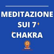 Podcast Meditazioni 7 Chakra