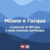 Podcast Milano e l'acqua