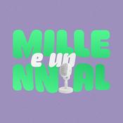 Podcast Mille E Un Millennial