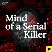 Podcast Mind of a Serial Killer