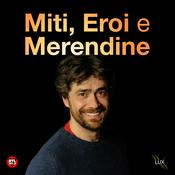 Podcast Miti, Eroi e Merendine