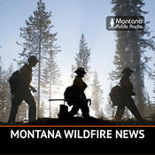 Podcast Montana Wildfire News