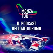 Podcast Monza 100 - Il podcast dell'autodromo