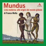 Podcast Mundus. L’età moderna: alle origini del mondo globale