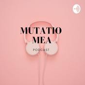 Podcast Mutatio Mea