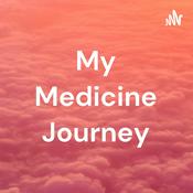 Podcast My Medicine Journey