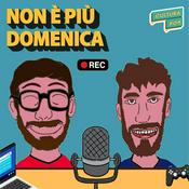 Podcast Non è più Domenica