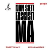 Podcast Non siete fascisti MA