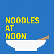 Podcast Noodles at Noon