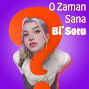 Podcast O Zaman Sana Bi' Soru