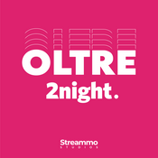 Podcast OLTRE 2NIGHT