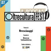 Podcast Oltrecultura FEST Brescia