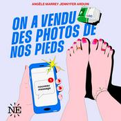 Podcast On a vendu des photos de nos pieds