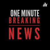 Podcast One Minute Breaking News