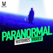 Podcast Paranormal - Histoires Vraies