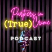 Podcast Partners in (True) Crime