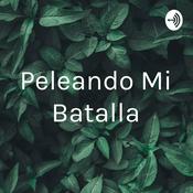 Podcast Peleando batallas