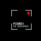 Podcast PIANO! IN SEQUENZA