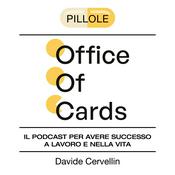 Podcast Pillole di Office of Cards di Davide Cervellin