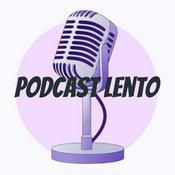 Podcast podcast lento