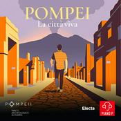 Podcast Pompei. La città viva