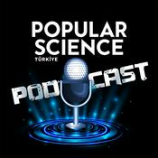 Podcast Popular Science Türkiye Podcast Yayını