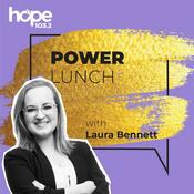 Podcast Power Lunch with Laura Bennett