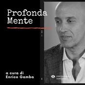 Podcast Profonda Mente - Psicologia e dintorni