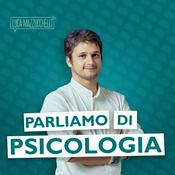 Podcast Psicologia con Luca Mazzucchelli