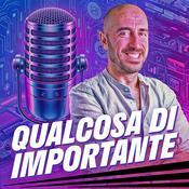 Podcast Qualcosa di importante