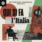 Podcast Qui si fa l'Italia