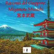 Podcast Racconti del Giappone: Miyamoto Musashi