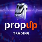 Podcast PropUp Trading Podcast