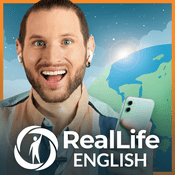 Podcast RealLife English: Learn and Speak Confident, Natural English