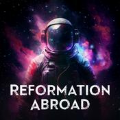 Podcast Reformation Abroad