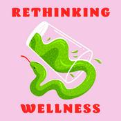 Podcast Rethinking Wellness