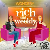 Podcast Rich and Weekly