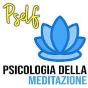 Podcast PSELF | Psicologia della Meditazione e del Rilassamento per ridurre Ansia e Stress [by MemoVia]