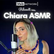 Podcast Rilassati con Chiara ASMR