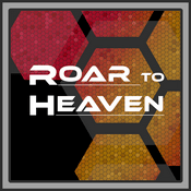 Podcast Roar to Heaven