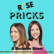 Podcast Rose Pricks: A Bachelor Roast