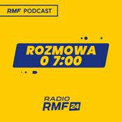 Podcast Rozmowa o 7:00 w Radiu RMF24