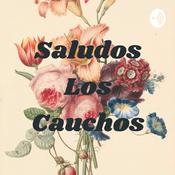 Podcast Saludos Los Cauchos