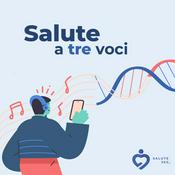 Podcast Salute a tre voci