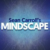 Podcast Sean Carroll's Mindscape: Science, Society, Philosophy, Culture, Arts, and Ideas