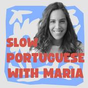 Podcast 🇵🇹 Slow Portuguese With Maria