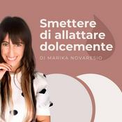 Podcast Smettere di allattare dolcemente