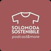 Podcast Solo Moda Sostenibile